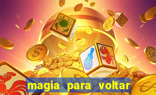 magia para voltar no tempo